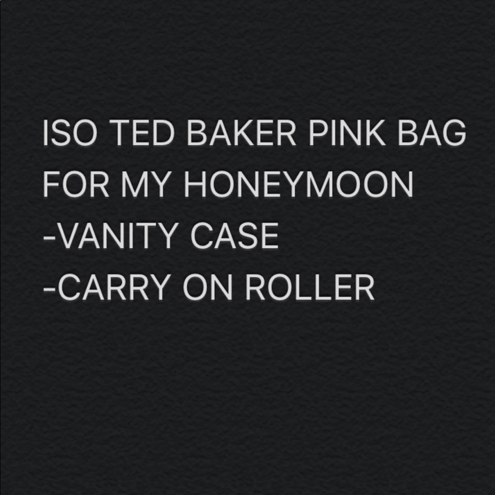 ISO PINK TED BAKER BAG FOR MY HONEYMOON!! (: